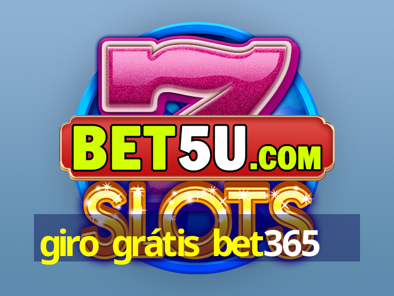 giro grátis bet365